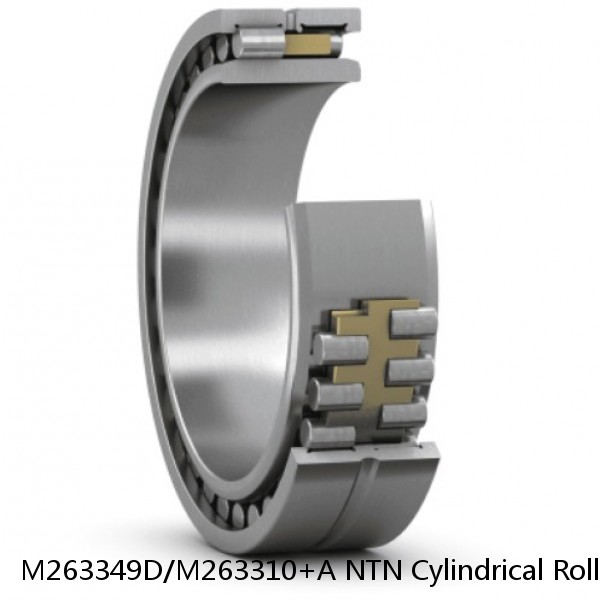 M263349D/M263310+A NTN Cylindrical Roller Bearing