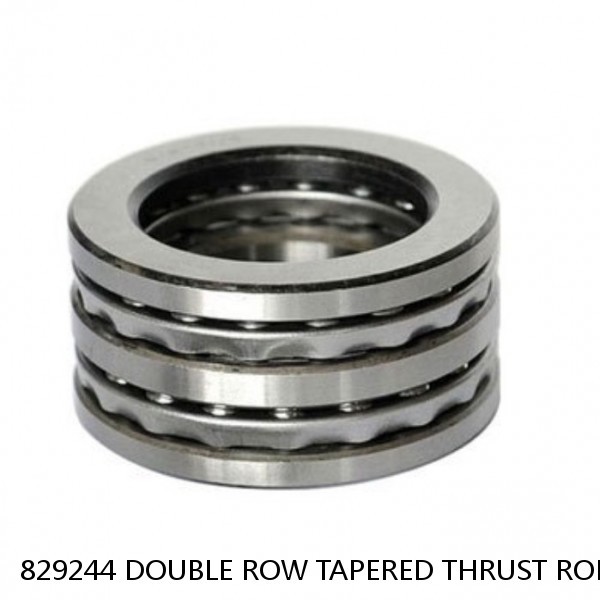 829244 DOUBLE ROW TAPERED THRUST ROLLER BEARINGS